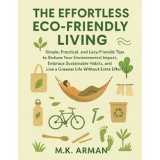 (英文圖書)The Effortless Eco-Friendly Living: Simple Practical and Lazy-Friendly Tips to... 平裝版, Independently Published, 英文