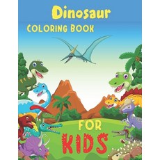Dinosaur Coloring Book for Kids: Large Coloring Book for Toddlers- Boys Book age 4-Dinosaur Coloring... Paperback, Independently Published, English, 9798738548826