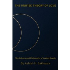 (英文圖書)The Unified Theory of Lovr: The Science and Philosophy of Lasting Bond 平裝版, Independently Published, 英文