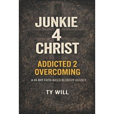 (英文圖書)Junkie 4 Christ: Addicted 2 Overcoming 平裝版, Independently Published, 英文