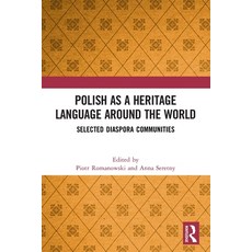 (英文圖書)Polish as a Heritage Language Around the World: Selected Diaspora Communities 平裝版, Routledge, English, Paperback