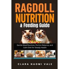 (英文圖書)Ragdoll Nutrition & Feeding Guide: Gentle Meal Routines Portion Balance and Ca... 平裝版, Independently Published, 英文