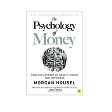 The Psychology of Money:Timeless Lessons on Wealth Greed and Happiness
