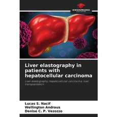 (英文圖書)Liver elastography in patients with hepatocellular carcinoma 平裝版, Our Knowledge Publishing, 英文