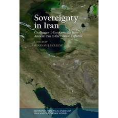 (영문도서)Sovereignty in Iran: Challenges to Eurocentrism from Ancient Iran to the Islamic... Hardcover, Edinburgh University Press, English, 9781399554183
