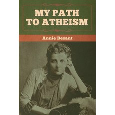 (영문도서) My Path to Atheism Paperback, Bibliotech Press
