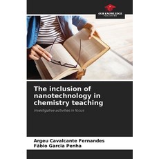 (영문도서) The inclusion of nanotechnology in chemistry teaching Paperback, Our Knowledge Publishing, English, 9786208602550