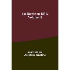 (영문도서) La Russie en 1839 Volume II Paperback, Alpha Edition, English, 9789357721936