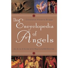(영문도서) The Encyclopedia of Angels: An A-to-Z Guide with Nearly 4 000 Entries Paperback, Penguin Publishing Group, English, 9780452279216