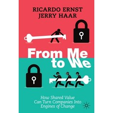 (영문도서) From Me to We: How Shared Value Can Turn Companies Into Engines of Change Paperback, Palgrave MacMillan, English, 9783030874261