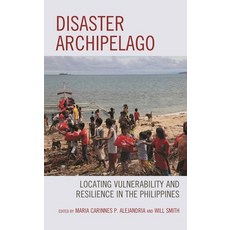 (英文圖書)Disaster Archipelago: Locating Vulnerability and Resilience in the Philippines 精裝版, Lexington Books, 英文