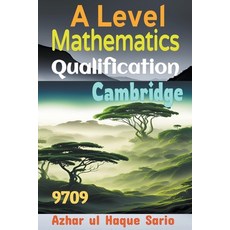 (영문도서) Cambridge A Level Qualification Mathematics 9709 Paperback, Azhar UL Haque Sario, English, 9798223247739