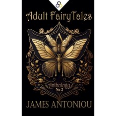 (영문도서)Adult FairyTales Anthology No 2 Paperback, eCult Hub Publications, English, 9798232225049