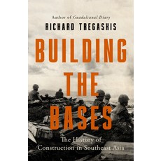 (영문도서)Building the Bases: The History of Construction in Southeast Asia Paperback, Open Road Media, English, 9798337200453