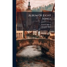 (영문도서)Album Of Eight Songs Hardcover, Hutson Street Press, English, 9781024652970