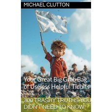 (영문도서) 300 Trashy Truths You Didn't Need to Know Paperback, Michael Clutton, English, 9798227689917