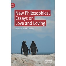 (영문도서) New Philosophical Essays on Love and Loving Hardcover, Palgrave MacMillan, English, 9783030723231