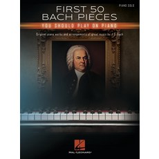 (영문도서) First 50 Bach Pieces You Should Play on the Piano Paperback, Hal Leonard Publishing Corp..., English, 9781705124772