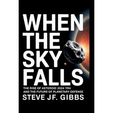 (英文圖書)When the sky falls: The rise of asteroid 2024 yr4 and the future of planetary de... 平裝版, Independently Published, 英文