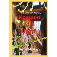 (영문도서) Reunion With Death: A Meadowood Mystery Paperback, Garnan Enterprises, LLC, English, 9781737699880