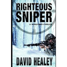 (영문도서) Righteous Sniper: A World War II Thriller Paperback, Intracoastal Media, English, 9798987280836