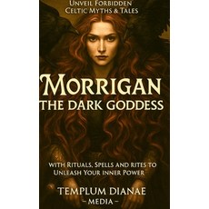 (英文圖書)Morrigan the Dark Goddess: Unveil Forbidden Celtic Myths e Tales; with Rituals ... 精裝版, Blurb, 英文