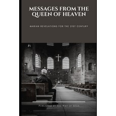 (英文圖書)Messages From the Queen of Heaven: Marian Revelations for the 21st Century 平裝版, Independently Published, 英文