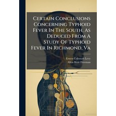 (영문도서)Certain Conclusions Concerning Typhoid Fever In The South As Deduced From A Stu... Paperback, Hutson Street Press, English, 9781024685930