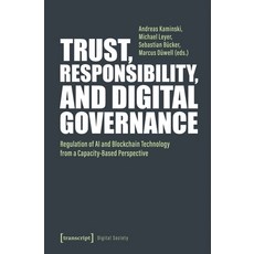 (영문도서)Trust Responsibility and Digital Governance: Regulation of AI and Blockchain T... Paperback, Transcript Publishing, English, 9783837678024