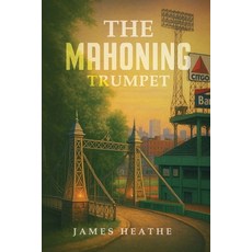 (영문도서)The Mahoning Trumpet Paperback, Red Rock Book Writers, English, 9781968403294