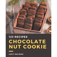 123 Chocolate Nut Cookie Recipes: A Chocolate Nut Cookie Cookbook to Fall In Love With Paperback, Independently Published, English, 9798573293813