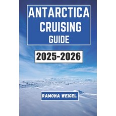 (英文圖書)Antarctica Cruising Guide 2025-2026: Explore the Remote Wilderness Discover Fas... 平裝版, Independently Published, 英文