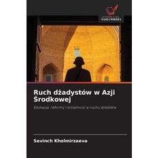 (영문도서)Ruch dżadystów w Azji Środkowej Paperback, Wydawnictwo Nasza Wiedza, English, 9786209588907