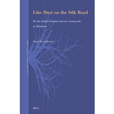 (英文圖書)Like Dust on the Silk Road: On the Earliest Iranian and Bmac Loanwords in Tocharian 精裝版, Brill, 英文
