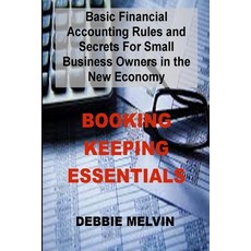 (영문도서) Book Keeping Essentials: Basic Accounting Secrets And Rules For Small Business Owners In The ... Paperback, Independently Published, English, 9798548556899