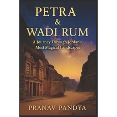 (外文書)PETRA & WADI RUM A Journey Through Jordan's Most Magical Landscapes Paperback, Independently Published, English