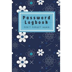 (영문도서) Password Book: Forget it again and again.. Password Book Organizer with Tabs for All Your Pas... Paperback, Createspace Independent Pub..., English, 9781724345233