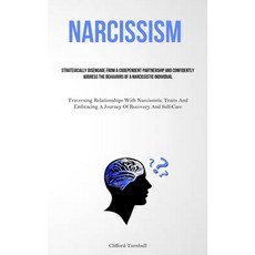 (영문도서) Narcissism: Strategically Disengage From A Codependent Partnership And Confidently Address Th... Paperback, Charis Lassiter, English, 9781837877584