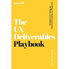 (英文圖書)The UX Deliverables Playbook: Everything You Need to Communicate UX Clearly and... 平裝版, Independently Published, 英文