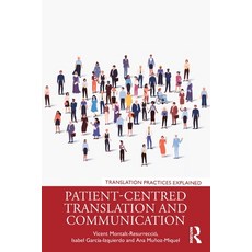 (영문도서) Patient-Centred Translation and Communication Paperback, Routledge, English, 9780367281120