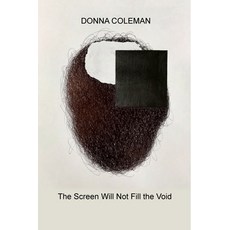 (영문도서) The Screen Will Not Fill The Void Paperback, Blurb, English, 9781006871146