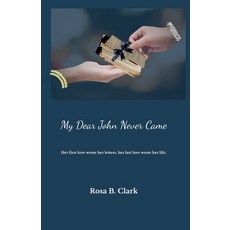 (영문도서)My Dear John Never Came Paperback, Sisemore Designs, English, 9798218842093
