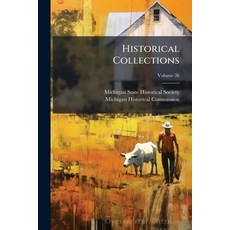 (영문도서)Historical Collections; Volume 26 Paperback, Nabu Press, English, 9781274523983