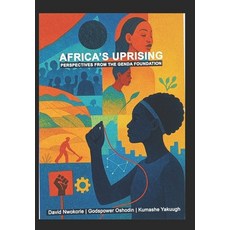 (영문도서)Africa's Uprising: Perspectives from the Genda Foundation Paperback, Independently Published, English, 9798278362173