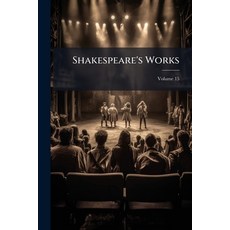 (英文圖書)Shakespeare's Works Volume 15 平裝版, Nabu Press, 英文