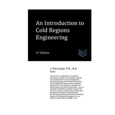 (영문도서) An Introduction to Cold Regions Engineering Paperback, Independently Published, English, 9781980517306