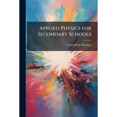 (外文書)Applied Physics for Secondary Schools Paperback, Nabu Press, English