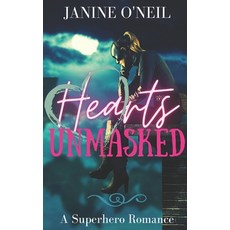 (영문도서) Hearts Unmasked: A Superhero Romance Paperback, Independently Published, English, 9798488065857