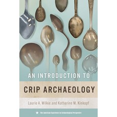 (영문도서)An Introduction to Crip Archaeology Hardcover, University Press of Florida, English, 9780813079554 University Press of Florida, English, 9780813079554