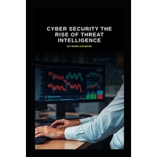 (영문도서)Cyber Security The Rise of Threat Intelligence Paperback, Independently Published, English, 9798242744929